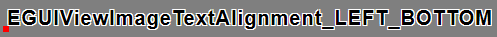 EGUIViewImageTextAlignment_LEFT_BOTTOM